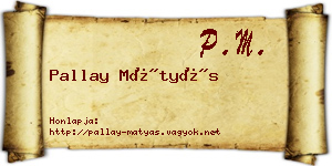 Pallay Mátyás névjegykártya